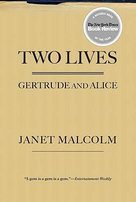 Two Lives: Gertrude and Alice by Janet Malcolm