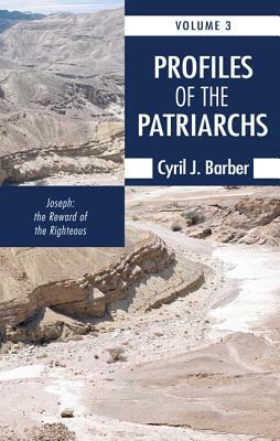 Profiles of the Patriarchs, Volume 3 by Cyril J. Barber