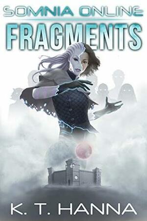 Fragments by K.T. Hanna