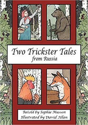 Two Trickster Tales from Russia by Sophie Masson