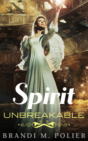 Spirit Unbreakable (Levanith #2) by B. M. Polier