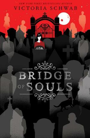 Bridge of Souls by Victoria Schwab