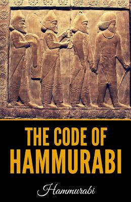 The Code of Hammurabi by Hammurabi