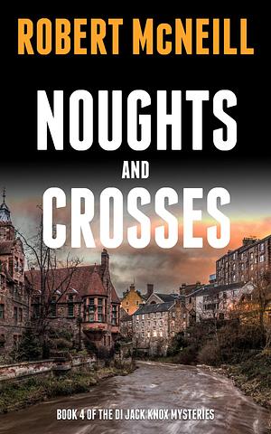 Noughts and Crosses by Robert McNeill, Robert McNeill