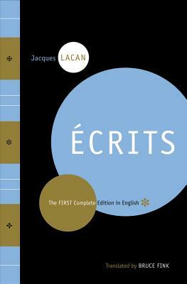 Ecrits: The First Complete Edition in English by Jacques Lacan