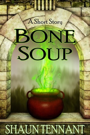 Bone Soup by Shaun Tennant