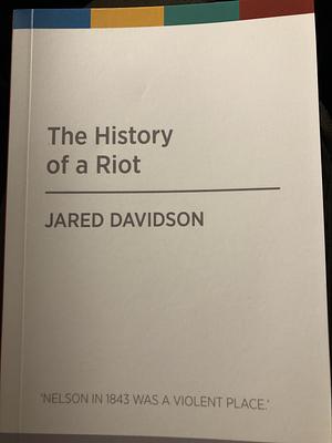 Text History of a Riot The by Jared Davidson