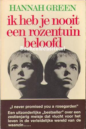 Ik heb je nooit een rozentuin beloofd by Hannah Green