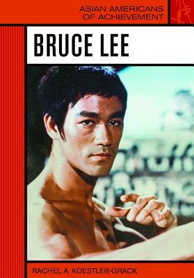 Bruce Lee by Rachel A. Koestler-Grack