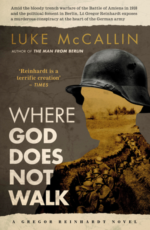 Where God Does Not Walk by Luke McCallin