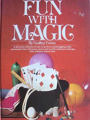 Fun with Magic by Geoffrey Cowan