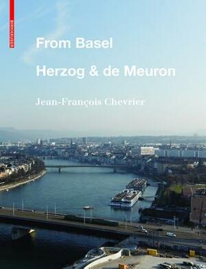 From Basel - Herzog & de Meuron by Jean-Francois Chevrier