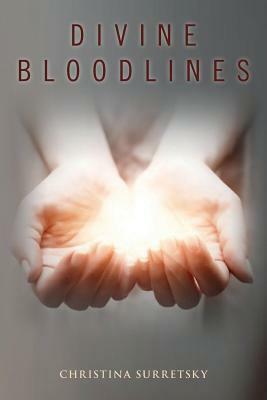 Divine Bloodlines by Christina Surretsky