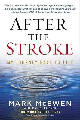 After the Stroke: My Journey Back to Life by Daniel Paisner, Mark McEwen