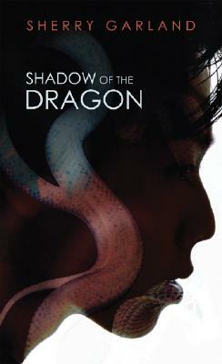 Shadow of the Dragon by Sherry Garland