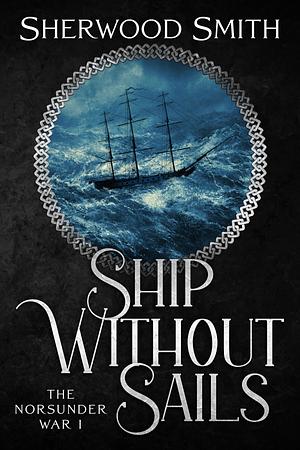 Ship Without Sails by Sherwood Smith