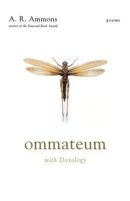 Ommateum: With Doxology: Poems by A. R. Ammons