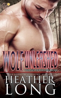 Wolf Unleashed by Heather Long