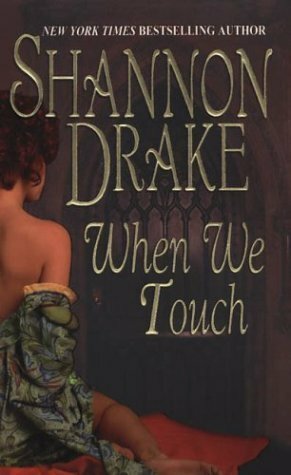 When We Touch by Shannon Drake