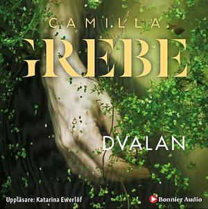 Dvalan by Camilla Grebe