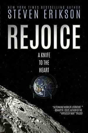 Rejoice, a Knife to the Heart by Steven Erikson