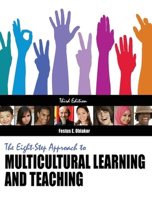 The Eight-Step Approach to Multicultural Learning and Teaching by Festus E. Obiakor