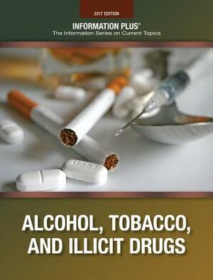 Alcohol, Tobacco, and Illicit Drugs by 