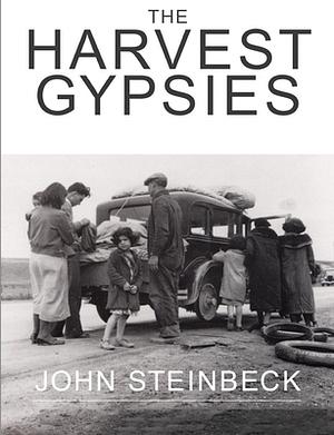 Harvest Gypsies by John Steinbeck