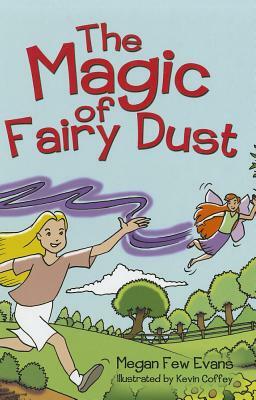 The Magic of Fairy Dust by Megan Few Evans