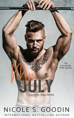 Mr. July: An MMA Sports Romance by Nicole S. Goodin