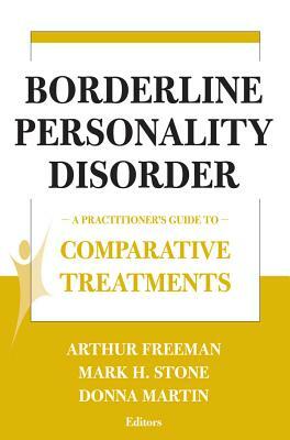 Borderline Personality Disorder: A Practitioner's Guide to Comparative Treatments by 