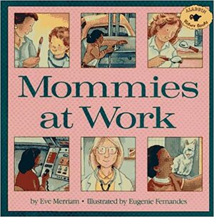 Mommies at Work by Eve Merriam