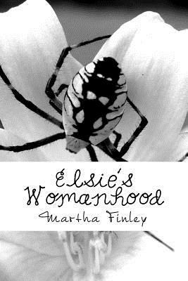 Elsie's Womanhood by Martha Finley