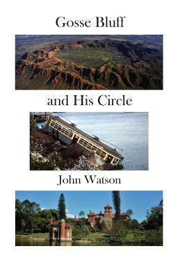 Gosse Bluff and His Circle by John Watson