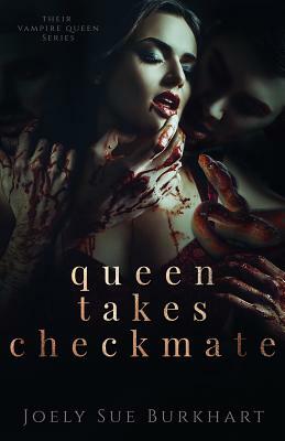 Queen Takes Checkmate by Joely Sue Burkhart