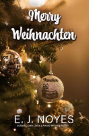 Merry Weihnachten by E.J. Noyes