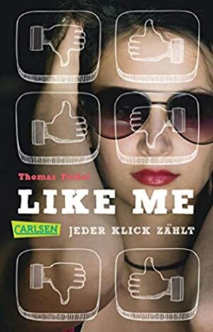 Like me. Jeder Klick zählt by Thomas Feibel