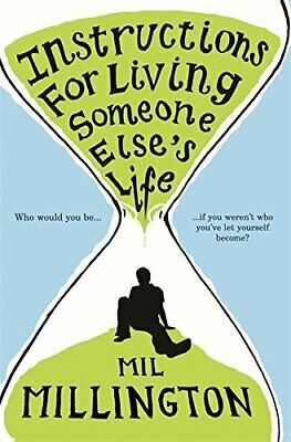 Instructions For Living Someone Else's Life by Mil Millington