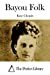 Bayou folk by Kate Chopin