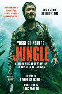 Jungle (Movie Tie-In Edition): A Harrowing True Story of Survival in the Amazon by Yossi Ghinsberg