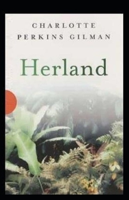 Herland Annotated by Charlotte Perkins Gilman