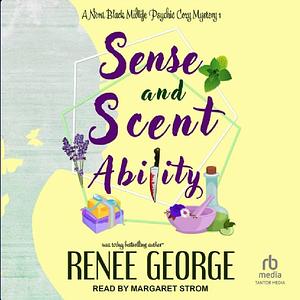 Sense and Scent Ability by Renee George