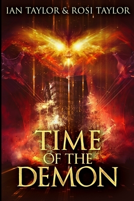 Time of the Demon: Large Print Edition by Ian Taylor