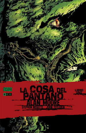 La Cosa del Pantano: Libro Uno by Ramsey Campbell, Stephen R. Bissette, John Totleben, Len Wein, Alan Moore