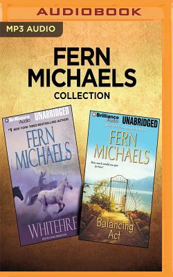 Fern Michaels Collection - Whitefire & Balancing ACT by Fern Michaels