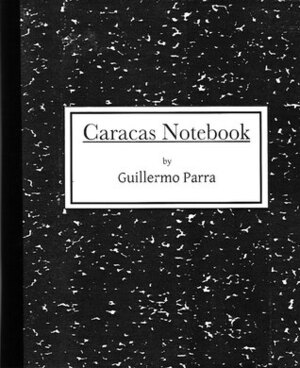 Caracas Notebook by Guillermo Parra