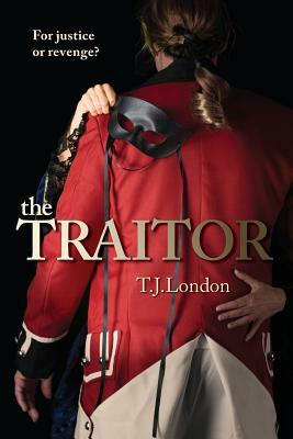 The Traitor by T. J. London