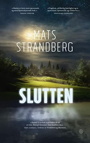 Slutten by Mats Strandberg