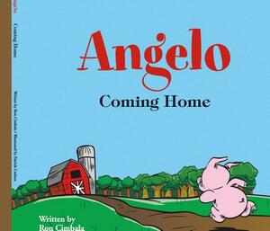 Angelo, Volume 1: Coming Home by Ron Cimbala