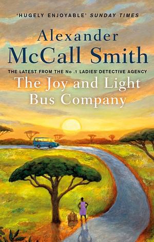 The Joy and Light Bus Company by Alexander McCall Smith